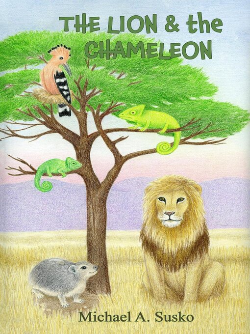 Title details for The Lion and the Chameleon by Michael A. Susko - Available